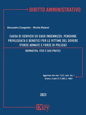 cover image of Causa di servizio ed equo indennizzo, pensione privilegiata e benefici per le vittime del dovere (forze armate e forze di polizia